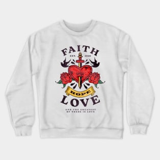 Faith Love Hope Crewneck Sweatshirt